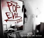 Pop Evil : Lipstick on the Mirror Pop Evil : Lipstick on the Mirror